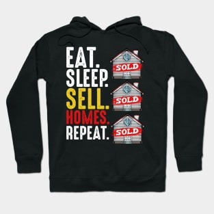 Realtor - Eat Sleep Sell Homes Repeat - Real Estate Funny Saying Hoodie